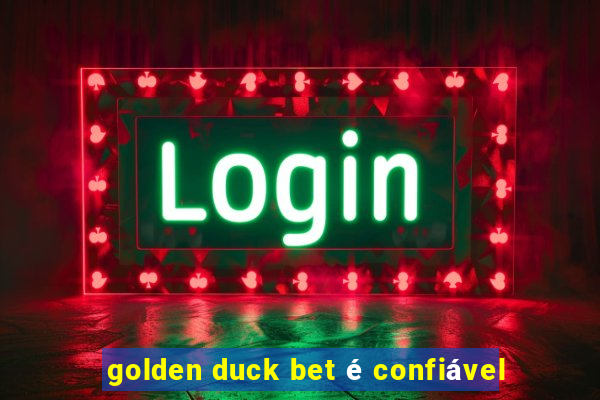 golden duck bet é confiável