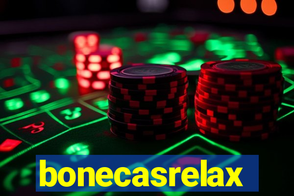 bonecasrelax