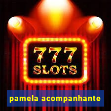 pamela acompanhante