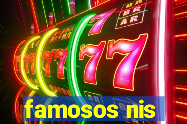famosos nis