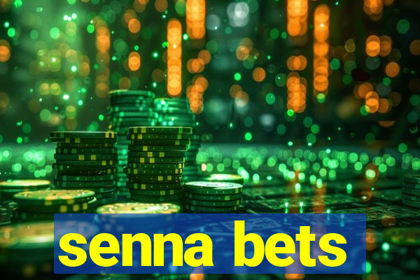senna bets