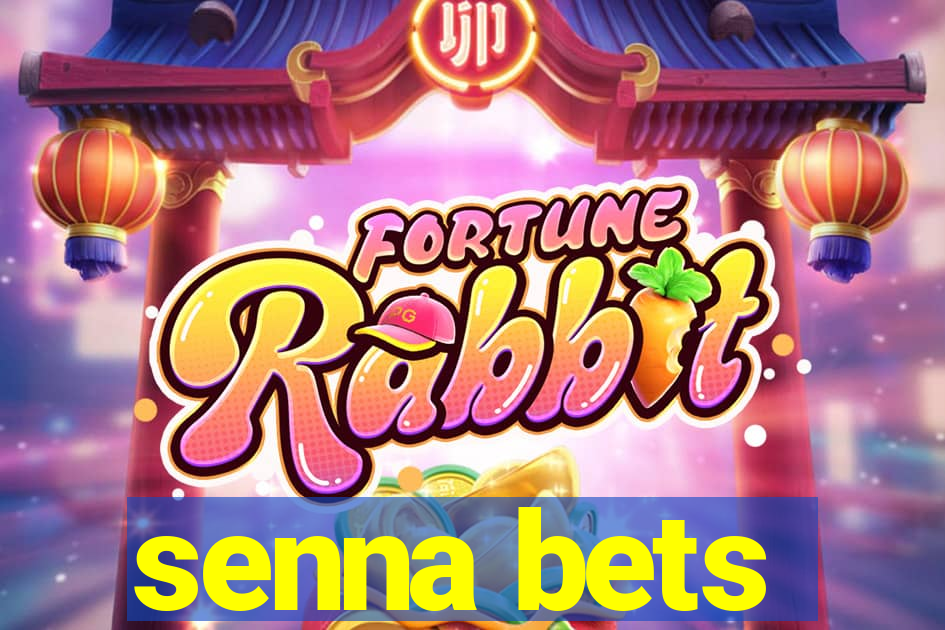 senna bets