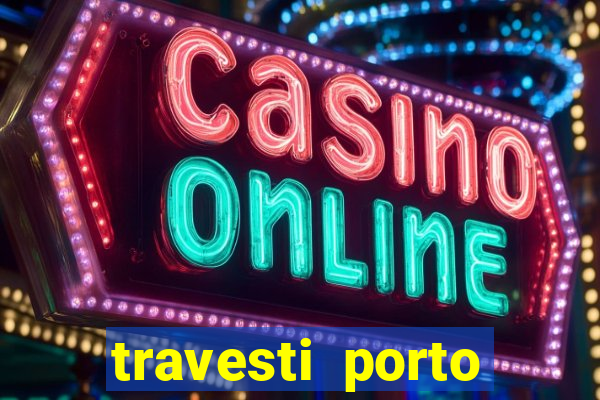 travesti porto velho fatal model
