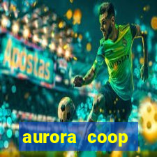 aurora coop trabalhe conosco