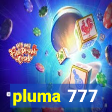 pluma 777
