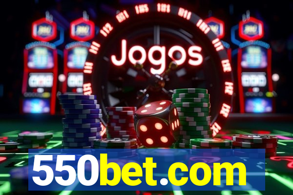 550bet.com