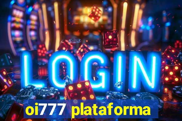 oi777 plataforma