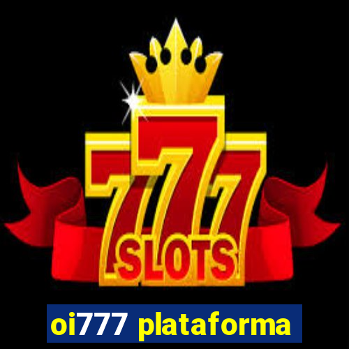 oi777 plataforma