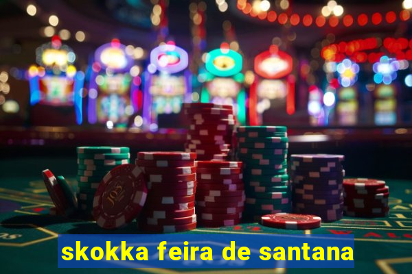 skokka feira de santana