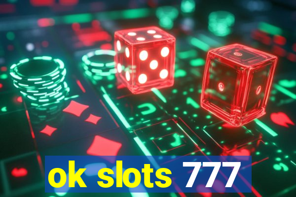 ok slots 777
