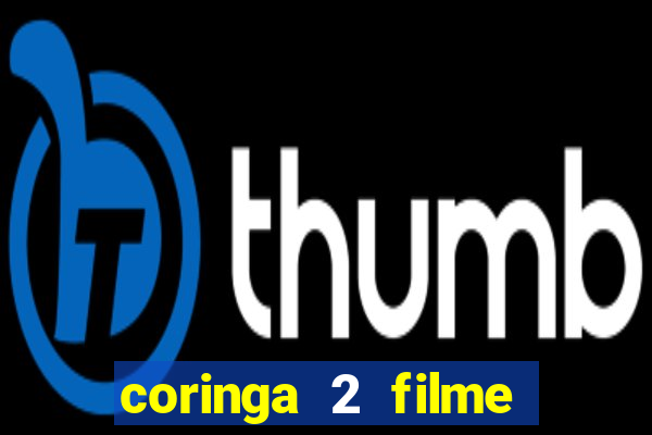 coringa 2 filme completo dublado