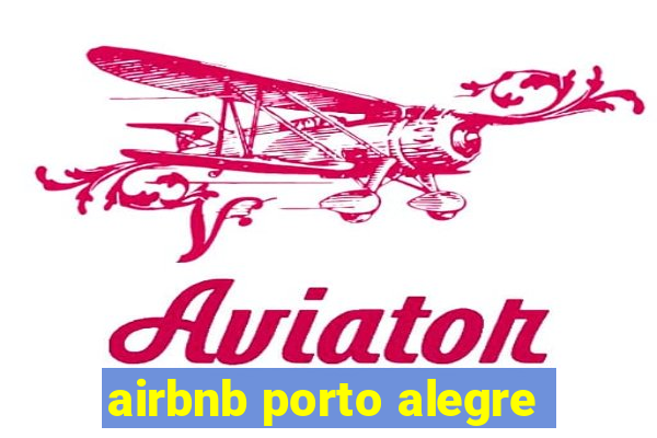 airbnb porto alegre
