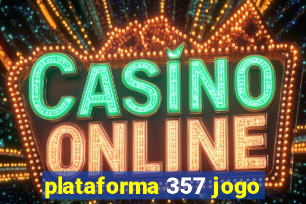plataforma 357 jogo