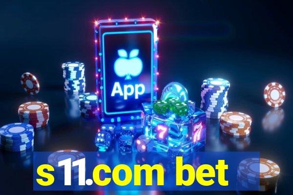 s11.com bet