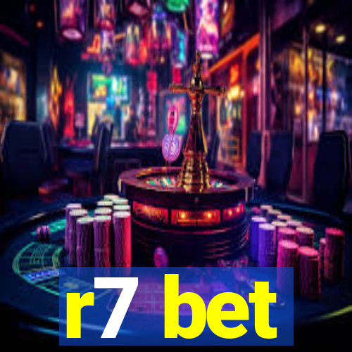 r7 bet