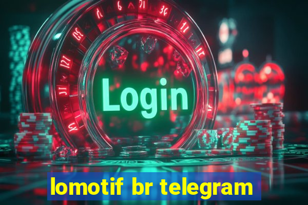 lomotif br telegram