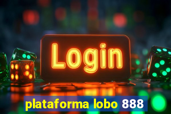 plataforma lobo 888