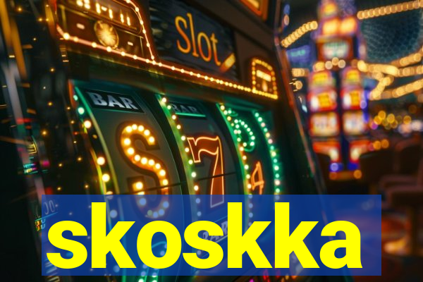 skoskka