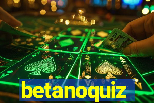 betanoquiz