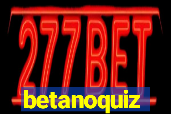 betanoquiz