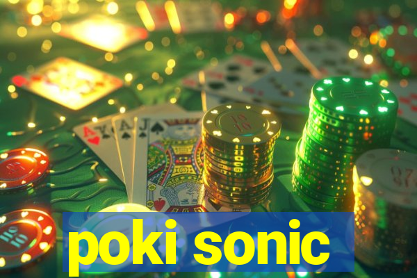 poki sonic