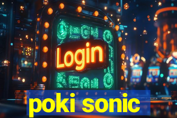 poki sonic