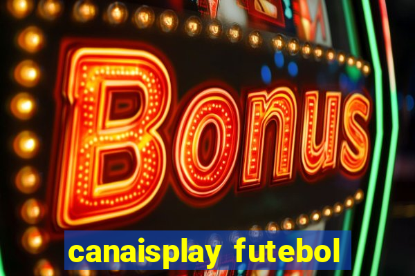canaisplay futebol