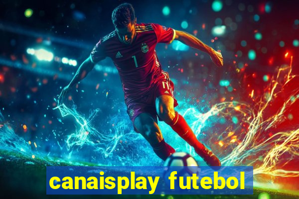 canaisplay futebol