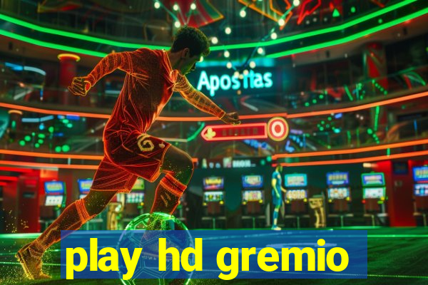 play hd gremio