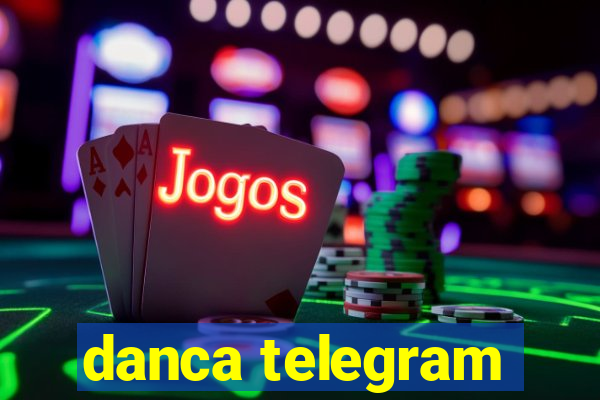 danca telegram
