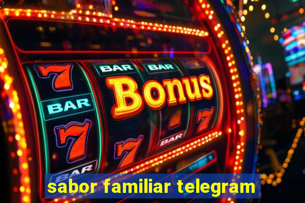 sabor familiar telegram