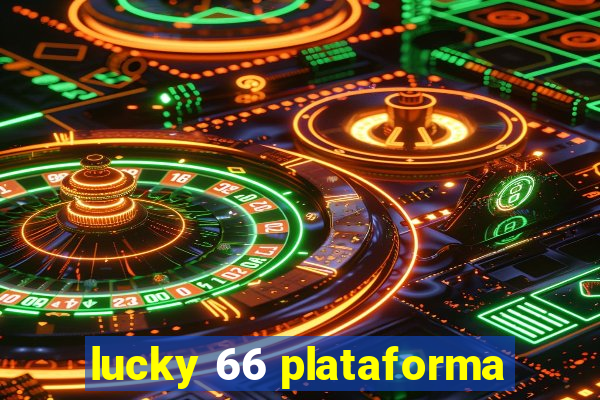 lucky 66 plataforma