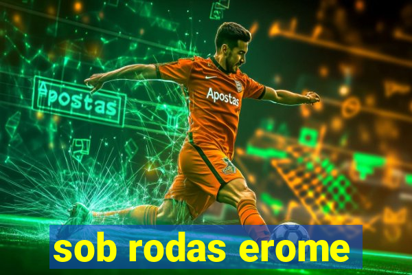 sob rodas erome