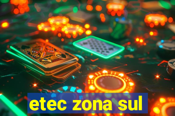 etec zona sul