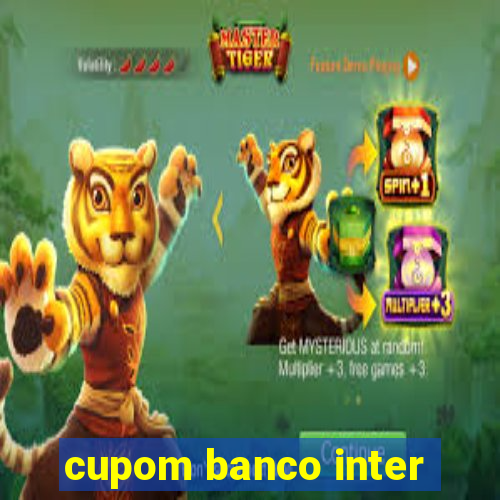 cupom banco inter