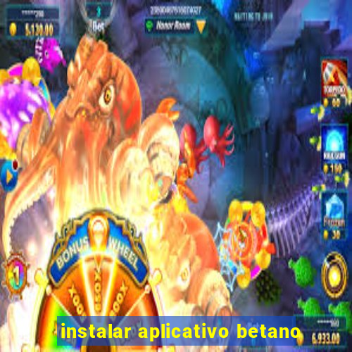 instalar aplicativo betano