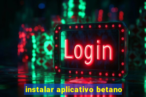 instalar aplicativo betano