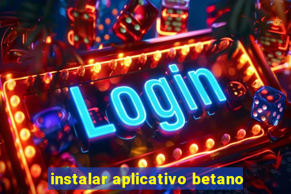 instalar aplicativo betano
