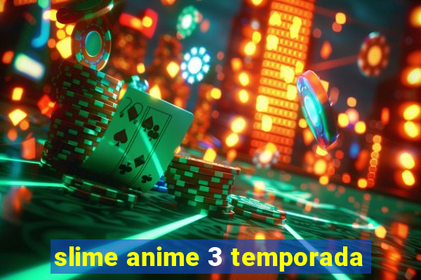 slime anime 3 temporada