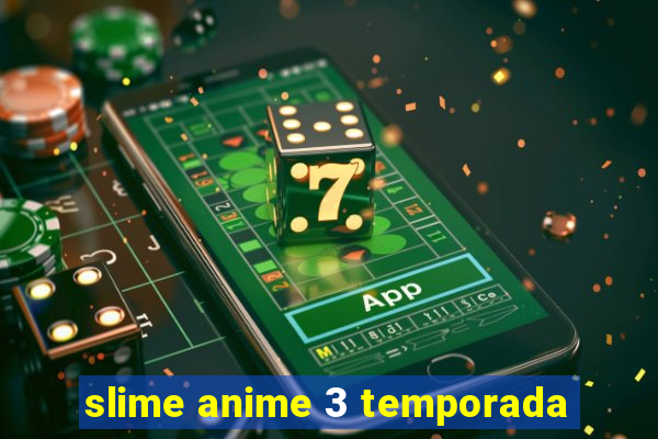 slime anime 3 temporada