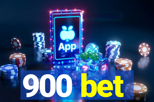900 bet