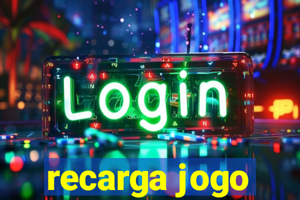 recarga jogo