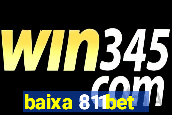 baixa 811bet