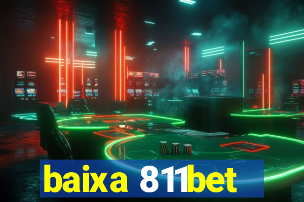 baixa 811bet