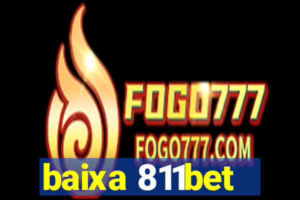 baixa 811bet