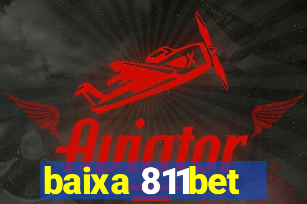 baixa 811bet