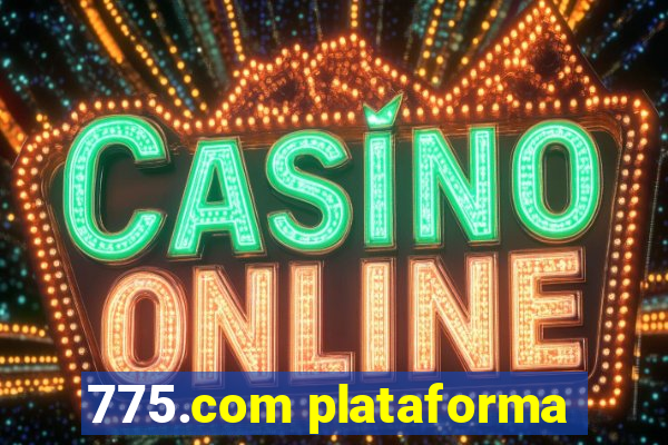 775.com plataforma