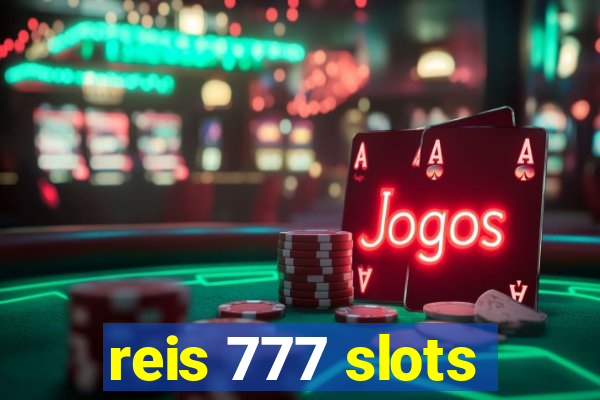 reis 777 slots