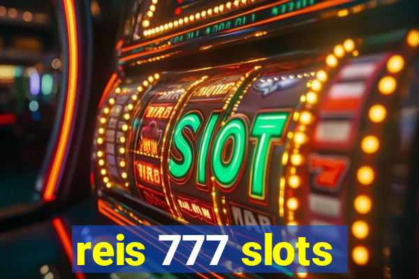 reis 777 slots