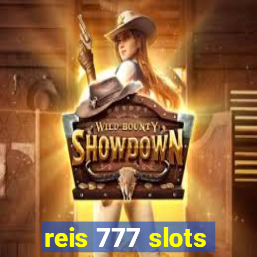 reis 777 slots